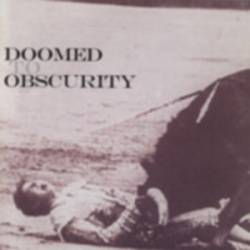 Doomed To Obscurity : Doomed to Obscurity